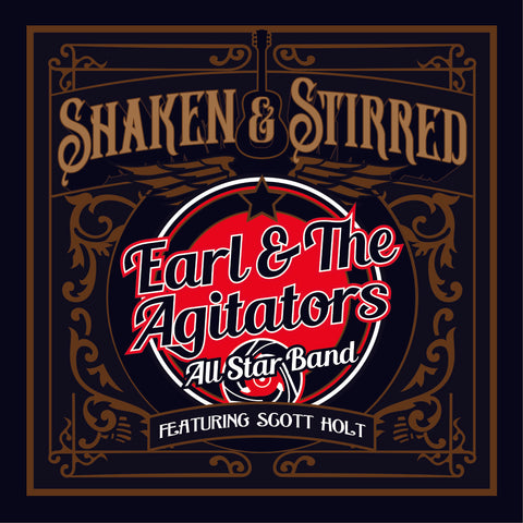 Earl & the Agitators NEW CD "Shaken & Stirred"!