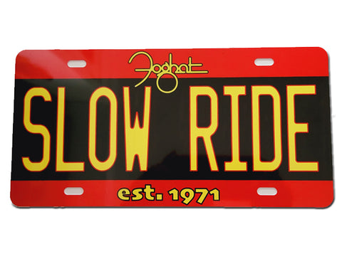 NEW! - Foghat 'SLOW RIDE' LICENSE PLATE