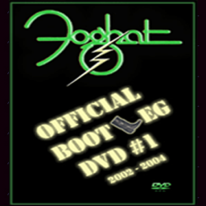 FOGHAT DVD "Official Bootleg VOL. 1"